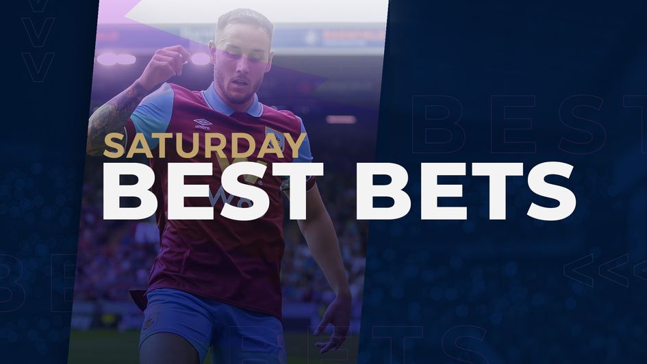 Saturday best bets Burnley Brownhill