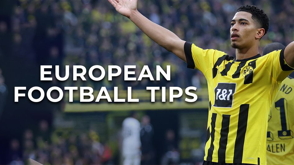 Our latest football betting tips from Europe's main leagues