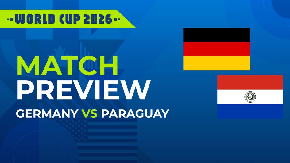 Germany vs Paraguay preview