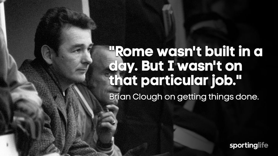 Brian Clough entertained us all with his array of memorable quotes