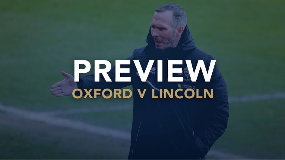 Sporting Life's preview of Oxford v Lincoln, including best bets and score prediction