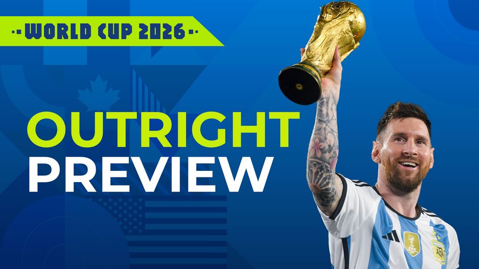 WORLD CUP OUTRIGHT PREVIEW