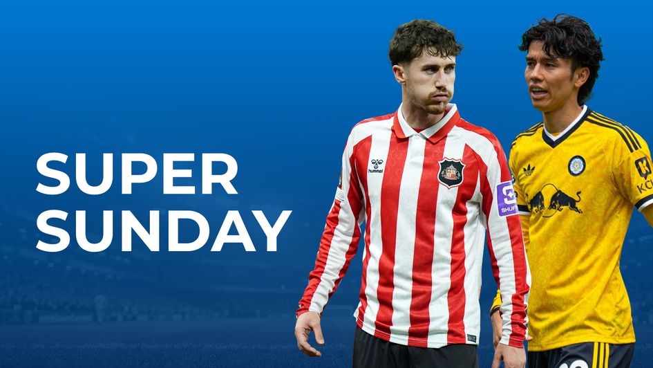 Super Sunday preview
