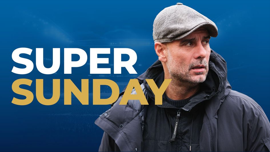 super sunday pep guardiola
