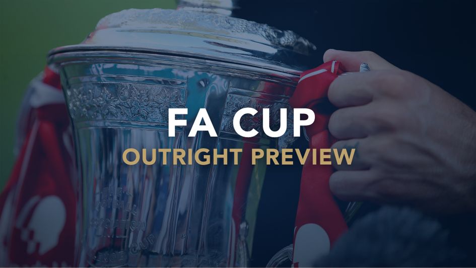 Our outright preview with best bets for the FA Cup