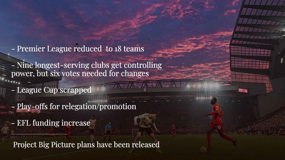 The controversial Project Big Picture plans for the Premier League