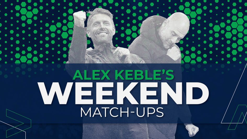 Alex Keble's weekend match-ups