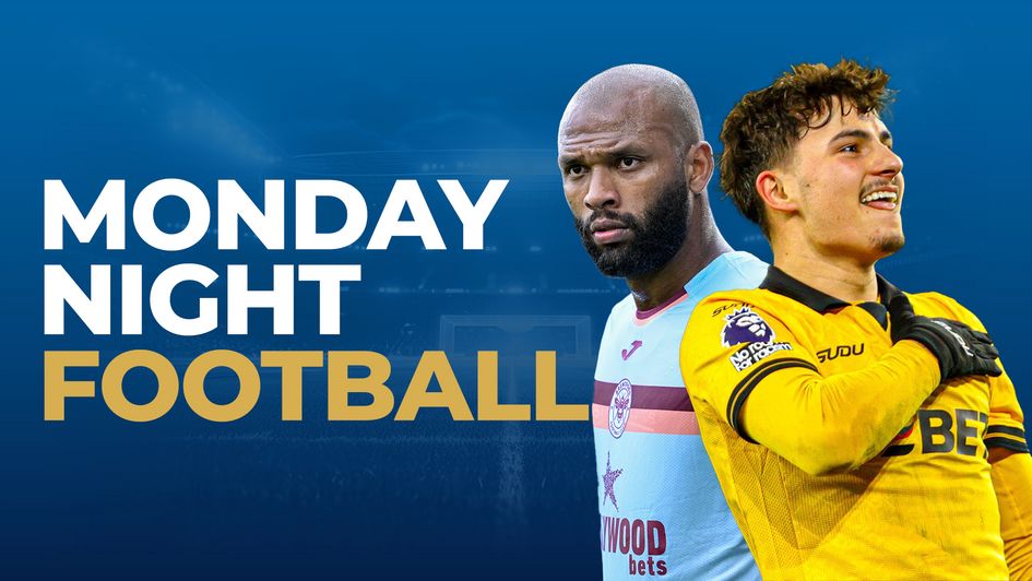 monday night football - brentford vs wolves