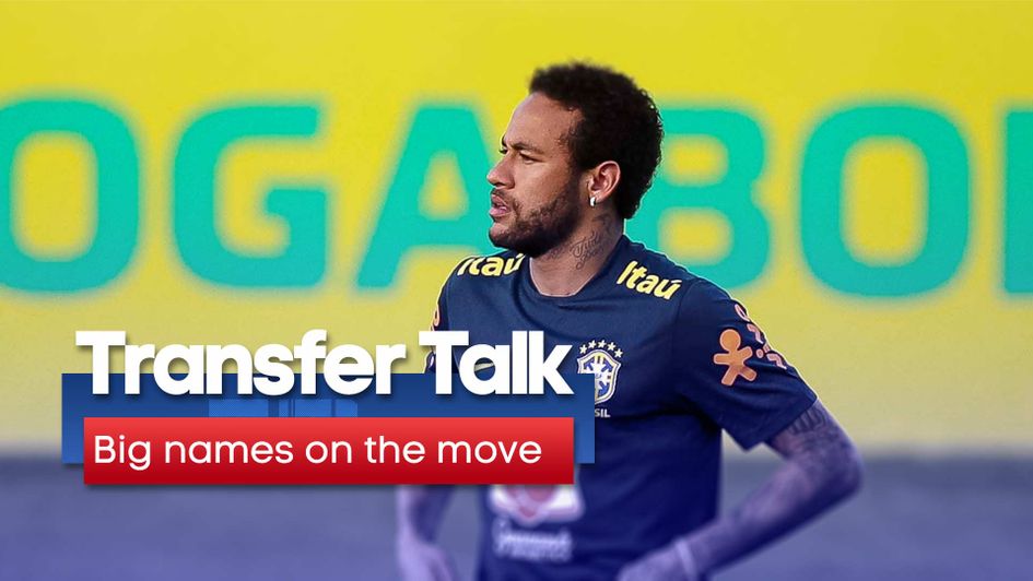 Transfer Talk: Neymar is just one of several big names tipped to move before European window closes