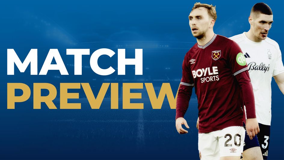 West Ham vs Nottingham Forest preview