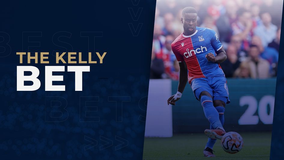 The Kelly Bet - Marc Guehi