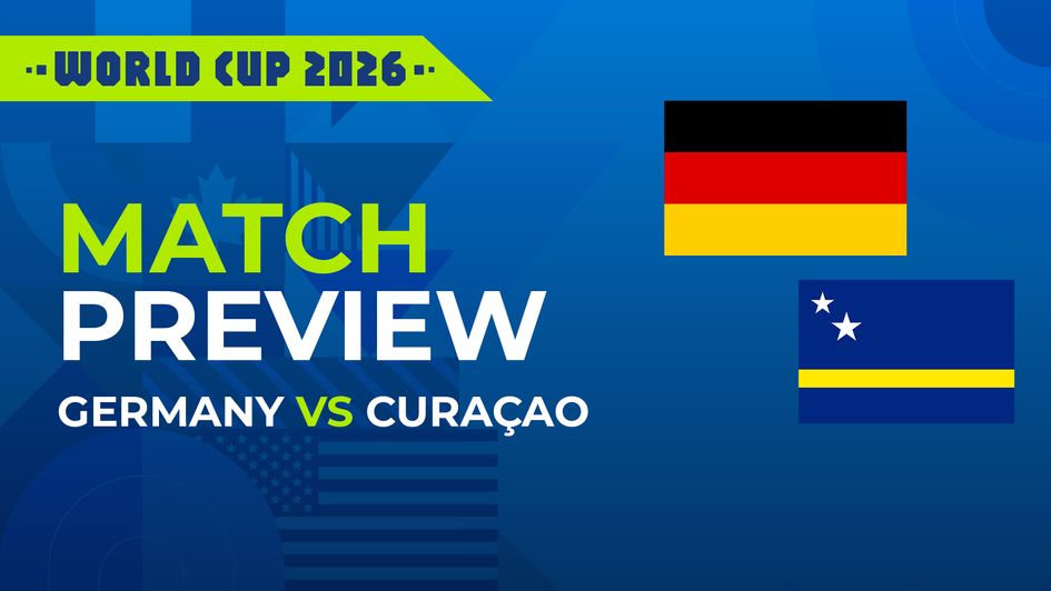 Germany vs Curacao preview