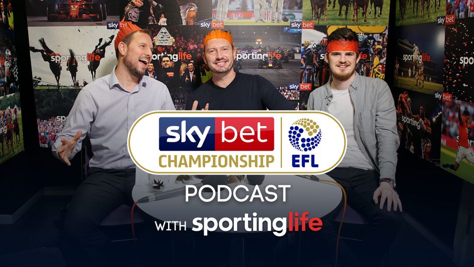 Sporting Life's Sky Bet EFL Championship Festive Podcast is out now
