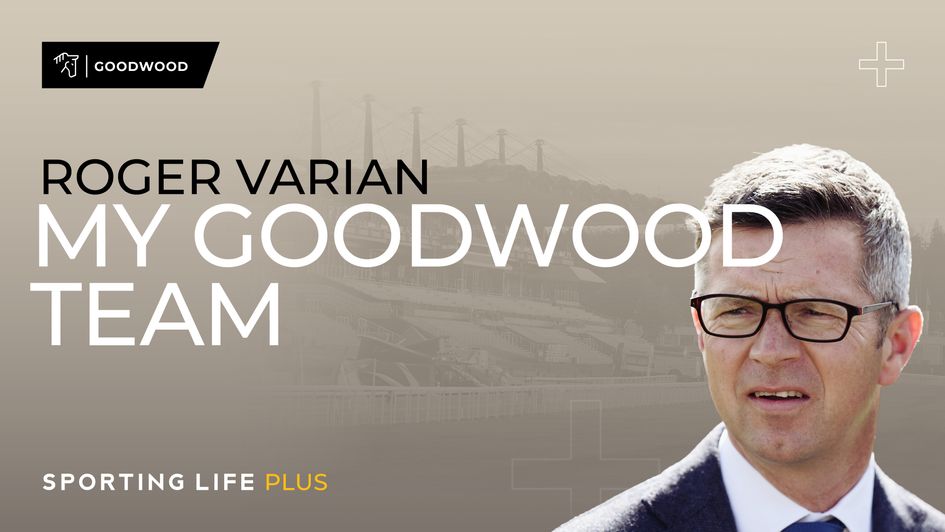 The Newmarket trainer on his main hopes for Goodwood