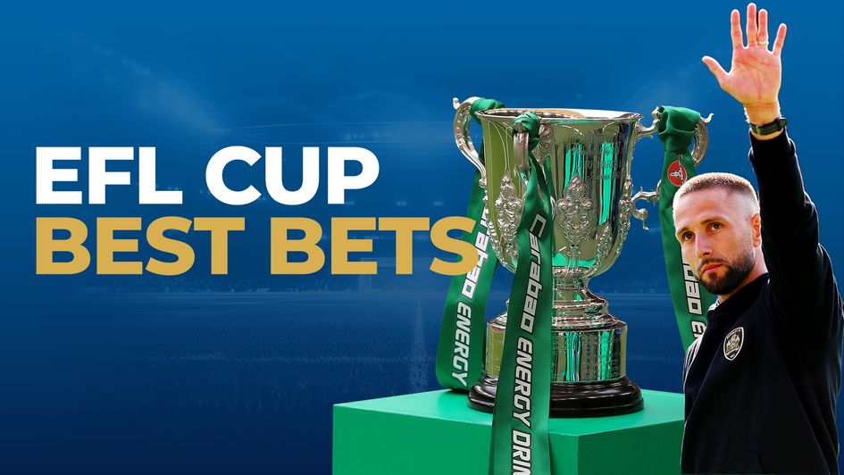 CARABAO CUP EFL CUP BEST BETS