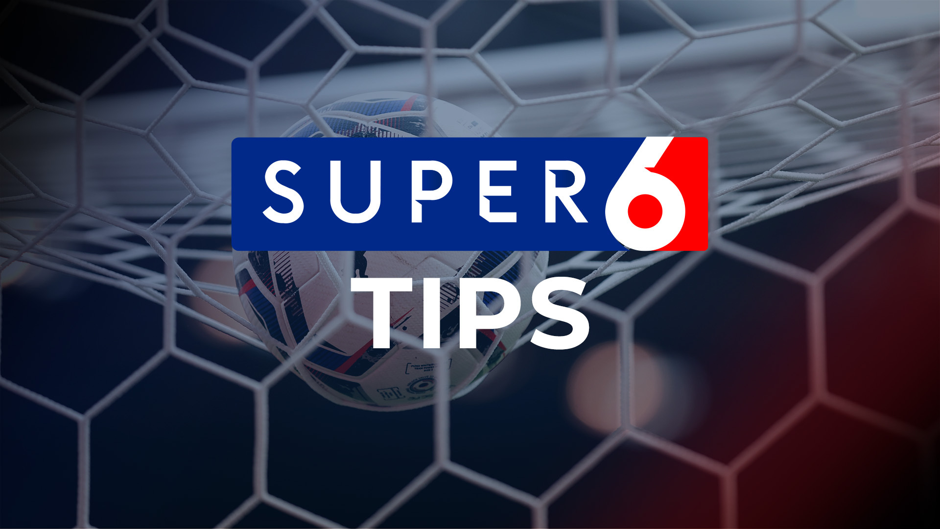 Super 6 predictions and correct score tips