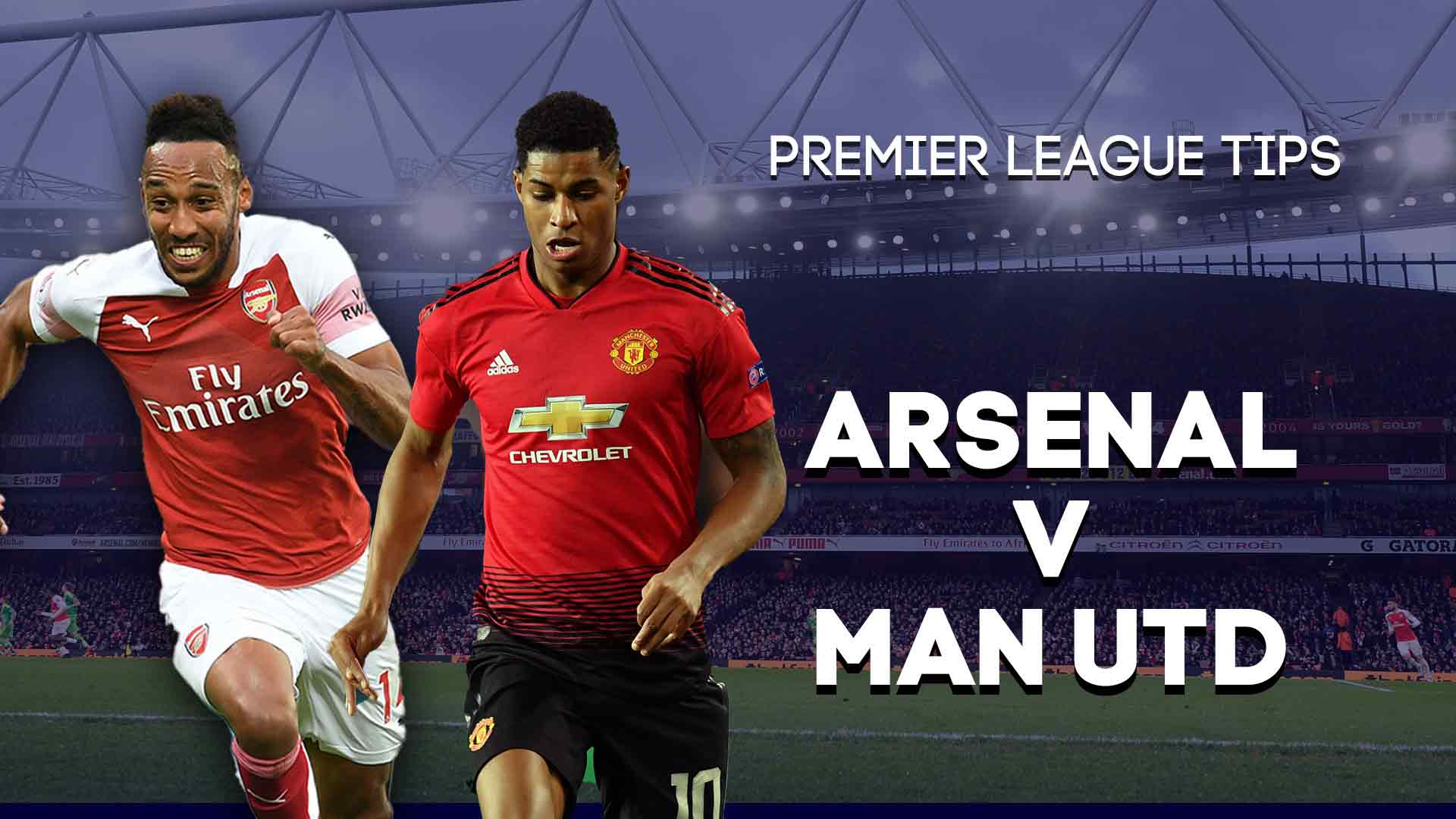 Arsenal vs Manchester United: Prediction and Preview